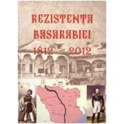 Rezistenta Basarabiei 1812-2012 de Victor Craciun
