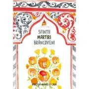 Sfintii Martiri Brancoveni. Carte pentru copii de Narcisa-Mihaela Cada