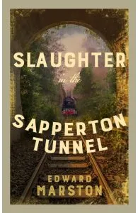 Slaughter in the Sapperton Tunnel de Edward Marston
