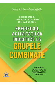 Specificul activitatilor didactice la grupele combinate