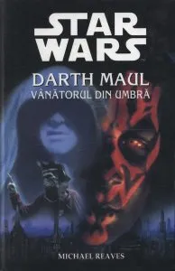 Star Wars - Darth Maul - vantorul din umbra
