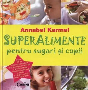 Superalimente pentru sugari si copii de Annabel Karmel
