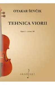 Tehnica viorii. Opus 1 Caietul 3 de Otakar Sevcik