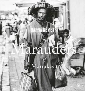 The Marauders of Marrakesh de Barna Nemethi