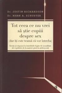 Tot ceea ce nu vrei sa stie copiii despre sex (dar iti este teama ca vor intreba)