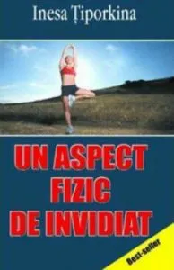 Un aspect fizic de invidiat de Inesa Tiporkina