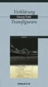 Verklarung / Transfigurare de Georg Trakl