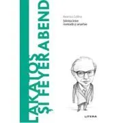 Volumul 76. Descopera Filosofia. Lakatos si Feyerabend de Beatrice Collina