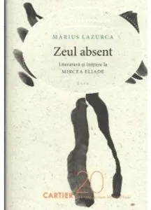Zeul absent de Marius Lazurca