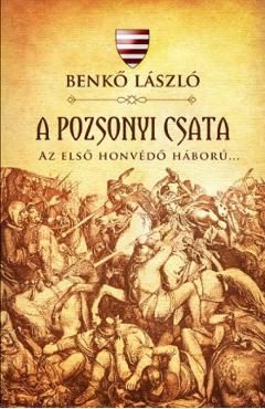 A pozsonyi csata. Az elso honvedo haboru
