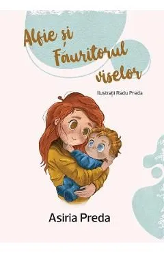 Alfie si Fauritorul viselor de Asiria Preda