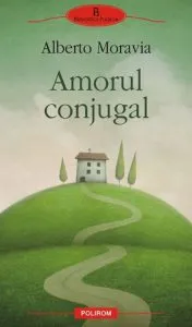 Amorul conjugal de Alberto Moravia