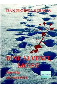Bine ai venit, Moise! de Dan Florita Seracin