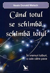 Cand totul se schimba, schimba totul. In vremuri tulburi, o cale catre pace