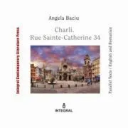 Charli. Rue Sainte-Catherine 34 de Angela Baciu