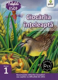 Ciocarlia inteleapta. Fabulele lui Esop: Nivelul 1
