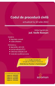 Codul de procedura civila. Act. iulie 2022
