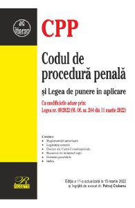 Codul de procedura penala si Legea de punere in aplicare. Ed. 11 act. la 15 martie 2022