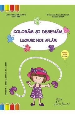 Coloram si desenam, lucruri noi aflam! Grupa mica