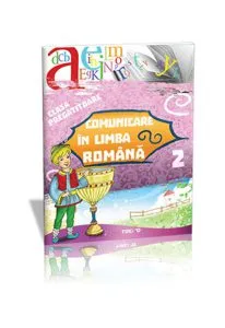 Comunicare în limba română Clasa pregătitoare Semestrul II. Sunt boboc de pregătitoare de Violeta Antoniu