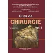 Curs de Chirurgie pentru studentii din anul 4 si 5, volumul 1. Editia a 2-a de Mircea Beuran