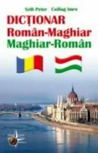 Dictionar Roman Maghiar - Maghiar Roman de Csillag Imre
