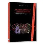 Diferente individuale in emotie si decizie. Implicatii pentru psihologia economica de Renata Melinda Heilman