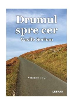 Drumul spre cer - Volumele 1 și 2