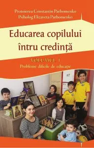 Educarea copilului intru credinta de Constantin Parhomenko