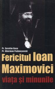 Fericitul Ioan Maximovici - viata si minunile