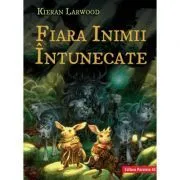 Fiara Inimii Intunecate. Saga celor Cinci Taramuri. Cartea a 3-a de Kieran Larwood