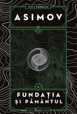 Fundația și Pământul. Seria Fundația (Vol. 5)