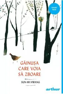 Găinușa care voia să zboare - PB de Sun-mi Hwang