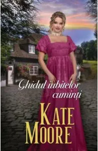 Ghidul iubitelor cuminti de Kate Moore