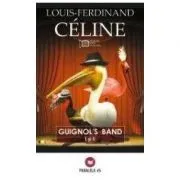 Guinol's Band de Louis-Ferdinand Celine