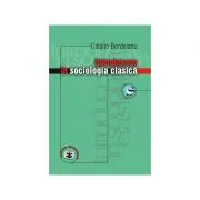 Introducere in sociologia clasica de Catalin Bordeianu