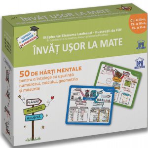 Învăț ușor la mate. 50 de hărți mentale. Volumul II - Clasele a III-a, a IV-a, a V-a