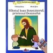 Invatam de la Sfinti. Sfantul Ioan Botezatorul, prietenul Domnului de Cristian Alexa