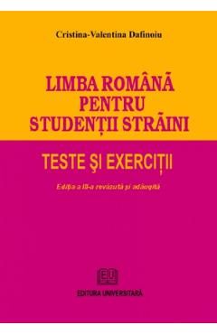 Limba romana pentru studentii straini. Teste si exercitii