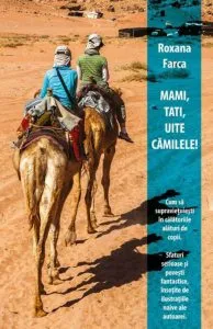 Mami, tati, uite camilele! de Roxana Farca
