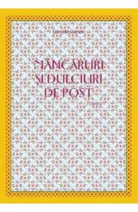 Mancaruri si dulciuri de post ed.4 de Garoafa Coman