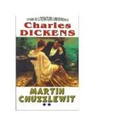 Martin Chuzzlewit, volumul II de Charles Dickens