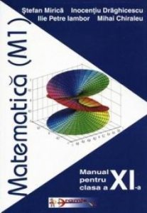 Matematica. Manual clasa a XI-a (M1)