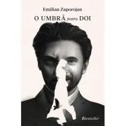 O umbra pentru doi de Emilian Zaporojan