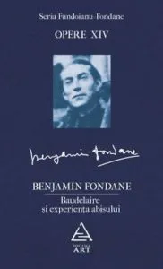Opere XIV. Baudelaire si experienta abisului de Benjamin Fondane