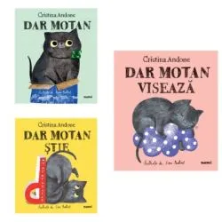 Pachet format din 3 carti Dar motan, Dar motan stie, Dar motan viseaza de Cristina Andone