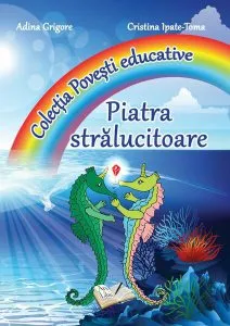 Piatra Strălucitoare de Adina Grigore
