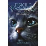 Pisicile Razboinice. Noua profetie. Cartea 10. Stralucirea stelelor de Erin Hunter