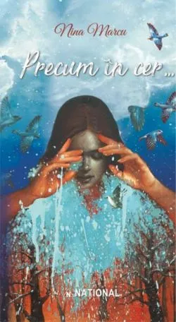 Precum în cer... (Vol. 1) de Nina Marcu