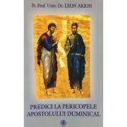Predici la pericopele apostolului duminical de Leon Arion